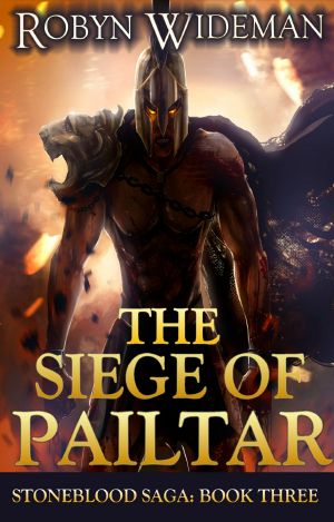 [Stoneblood Saga 03] • Siege of Pailtar